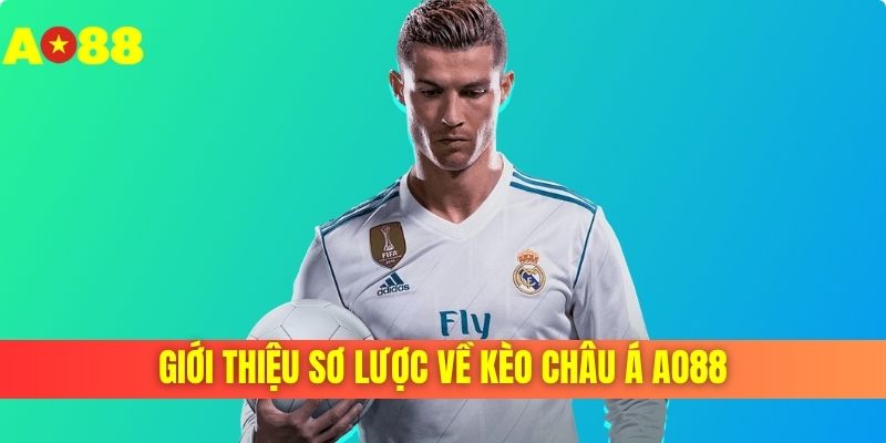 Giới thiệu sơ lược về kèo châu á AO88 Giới thiệu sơ lược về kèo châu á AO88