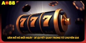 Săn Nổ Hũ Mỗi Ngày - Bí Quyết Quay Trúng Từ Chuyên Gia